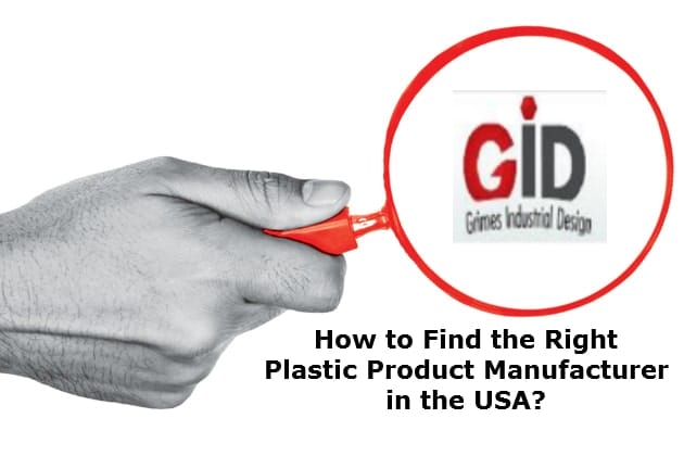 How to Find the Right Plastic Product Manufacturer in the USA?