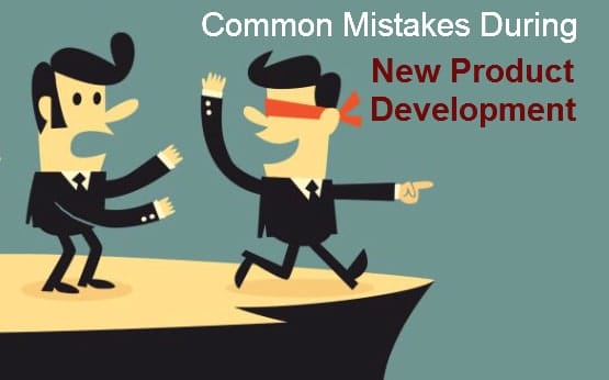 Common Mistakes During New Product Development