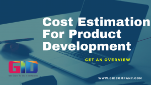 Cost Estimation For Product Development